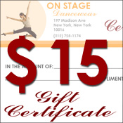 Gift Certificate $15 Style #: GT15. It's the gift every dance lover will love. Give an "On Stage Dancewear" Gift Certificate and let the dancers in your life pick out exactly the costume or dance shoes they want. Our Gift Certificates can be used toward any future purchases online and at "On Stage Dancewear" stores. And, On Stage Dancewear Gift Certificates do not have an expiration date.
