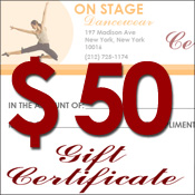 Gift Certificate $50 Style #: GT50. It's the gift every dance lover will love. Give an "On Stage Dancewear" Gift Certificate and let the dancers in your life pick out exactly the costume or dance shoes they want. Our Gift Certificates can be used toward any future purchases online and at "On Stage Dancewear" stores. And, On Stage Dancewear Gift Certificates do not have an expiration date.